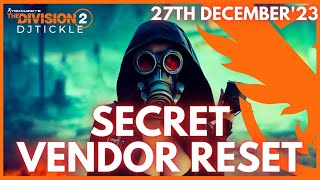 SECRET VENDOR RESET 27TH DECEMBER 2023 THE DIVISION 2 [upl. by Absalom]