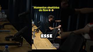 ESSE FLOW É MTO ALEATORIO😂😂 podcast flowcast podpah flowpodcast cortespodcast cortesdoflow [upl. by Eimar]