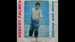 Robert Palmer  Johnny And Mary 1980 Dj T HDHQ Version [upl. by Adnoval383]