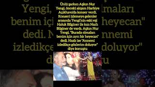 HALUK BİLGİNER VE KIZI NAZLI BİLGİNER ÜNLÜ ŞARKICI AŞKIN NUR YENGİ’Yİ KONSERİNDE YALNIZ BIRAKMADI [upl. by Jorgenson]