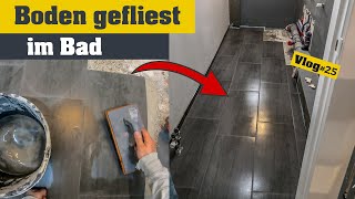 Wohnung selber renovieren Vlog 25 Boden im Bad gefliest und verfugt  Immobilien Sanierung [upl. by Ettenuj]