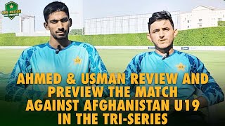 Mohammad Ahmed and Usman Khan review amp preview the match against Afghanistan U19 in the TriSeries [upl. by Etirugram990]