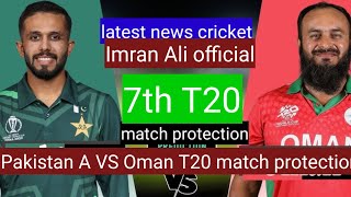 Pakistan A VS Oman T20 match protection [upl. by Quickman]