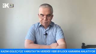 KAZIM GÜLEÇYÜZ YARGITAYIN VERDİĞİ YENİ BYLOCK KARARINI KONUŞTU [upl. by Acima]