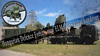 Hungarian Defence Forces new ELM–2084 radar handover  ELM2084 [upl. by Thaxter]