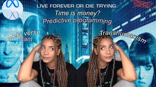 In Time amp A Rant About The MetaVerse  Predictive Programming [upl. by Aleahcim]