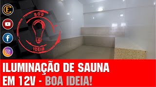 CIRCUITO ELÉTRICO EM AMBIENTE MOLHADO APRENDA A SOLUÇÃO PARA ILUMINAÇÃO 12V EM SAUNA [upl. by Oberstone609]