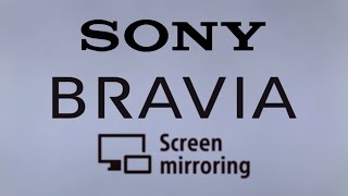 Sony Bravia Screen Mirroring [upl. by Leahcimdivad]