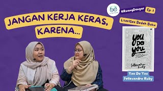 RuangDengar Eps1  JANGAN KERJA KERAS KARENA — You Do You Fellexandro Ruby [upl. by Rusticus]