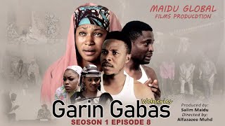 GARIN GABAS EPISODE 8 [upl. by Gnous]