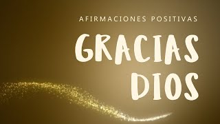 GRATITUD Y FE EN DIOS Afirmaciones Positivas para Confiar Sentir Refugio Fuerza y Esperanza 🙏✨ [upl. by Kwei]