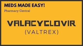 Valacyclovir Valtrex  Meds Made Easy MME [upl. by Vipul]