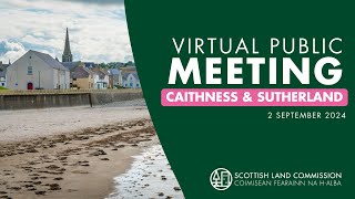 Caithness amp Sutherland Virtual Public Meeting  Monday 2 September 2024 [upl. by Jay]