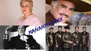 LAS MAÑANITAS MIX  Paquita la del barrio Pedro Infante Vicente Fernández amp Los Tigres Del Norte [upl. by Launam]