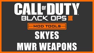 Black Ops 3 Mod Tools  Skyes Modern Warfare Remastered Weapons [upl. by Barnett]