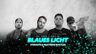 Blaues Licht Eternate amp Maxtreme Hardstyle Bootleg  RAF Camora amp Bonez MC FREE Download [upl. by Sully]