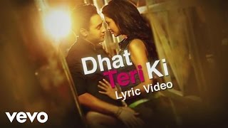 Dhat Teri Ki Lyric Video  Gori Tere Pyaar MeinImran Khan Esha GuptaAditi Singh Sharma [upl. by Nnylram]