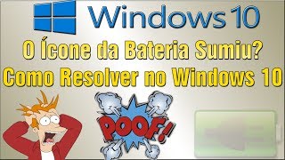 O Ícone da Bateria Sumiu Como Resolver no Windows 10 [upl. by Meeharb]