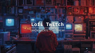 🎮 Lofi Twitch Gaming Music  No Copyright 🎧 [upl. by Alil]