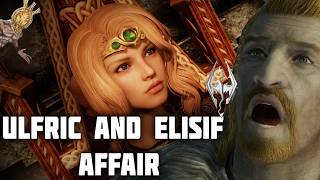 The Ulfric Stormcloak and Elisif Affair [upl. by Anailli]