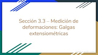 Mecánica de Sólidos Grupo 03 Sección 33  Galgas extensiométricas [upl. by Gnehc]