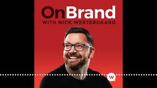 On Brand with Nick Westergaard  Find Your Brands Cultural Relevance [upl. by Ivens226]