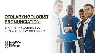 Otolaryngologist Pronunciation  What is The Correct Way to Say Otolaryngologist [upl. by Gascony23]