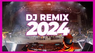 DJ REMIX 2024  Mashups amp Remixes of Popular Songs 2024  DJ Song Club Music Disco DJ Remix Mix 2024 [upl. by Dorice644]