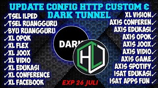 UPDATE CONFIG HTTP CUSTOM amp DARK TUNNEL UNLOCK SSH EXP 26 JULI Ilped game edukasi vidio dll 🥀🗿🌚 [upl. by Barabbas]