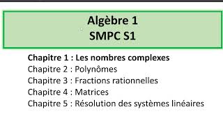 Les nombres complexes  Partie 1  Cours dalgÃ¨bre 1  Chapitre 1 les nombres complexes  SMPC S1 [upl. by Ardnoek]