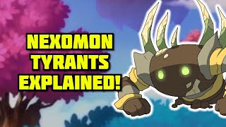 Nexomon Extinction Nexomon Tyrants Explained [upl. by Lucy]