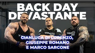 Back Day Devastante con Giuseppe Romano Gianluca Di Lorenzo e Marco Sarcone [upl. by Amoihc337]