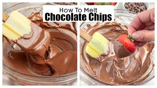 How To Melt Chocolate Chips 3 Ways [upl. by Yremrej470]