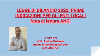 LEGGE DI BILANCIO 2022PRIME INDICAZIONI PER GLI ENTI LOCALI [upl. by Balbur]