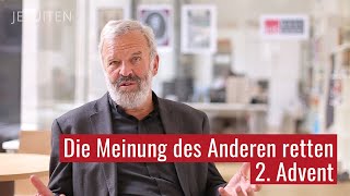 Warum quotDie Meinung des Anderen rettenquot  2 Advent 2019 mit den Jesuiten [upl. by Haodnanehs]