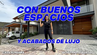 ¡Con BUENOS ESPACIOS y acabados de LUJO Casa ALABAMA  Altozano Querétaro [upl. by Jehiah]