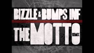 Bizzle  The Motto Remix ft Bumps INF DOLO [upl. by Claiborn]