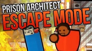 BURN IT TO THE GROUND  Prison Architect Escape Mode ★ Escape Mode Gameplay [upl. by Asp459]