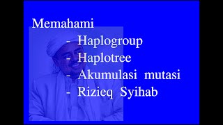 Membaca Haplogroup Haplotree dan DNAnya Rizieq Syihab [upl. by Ronnie481]