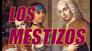 LOS MESTIZOS ¿QUÉ ES SER MESTIZO ¿TODOS SOMOS MESTIZOS  ¡DESCÚBRELO EN ESTE VIDEO [upl. by Idnic]