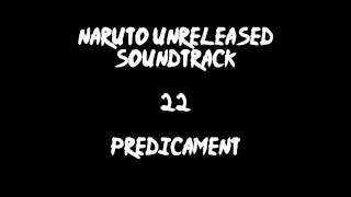 Naruto Unreleased Soundtrack  Predicament REDONE [upl. by Yrrol]