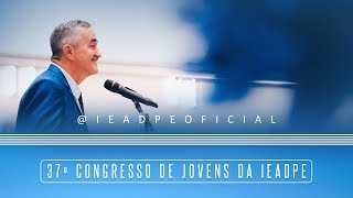 Ivonaldo Albuquerque  37º Congresso de Jovens da IEADPE  29062018 [upl. by Siednarb922]