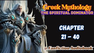 Greek Mythology The Spiritual Dominator Chapter 21  40 [upl. by Attevaj]