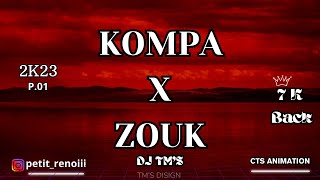 DJ TM’S  KOMPA X ZOUK P01 ORIGINAL MIX [upl. by Anaeel]