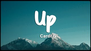 Cardi B  Up Lyrics [upl. by Eibo]