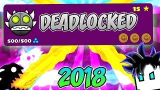 NUEVO DEADLOCKED 2018  GEOMETRY DASH 211  VRO [upl. by Darlene]