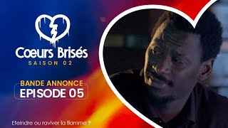 COEURS BRISÉS  Saison 2  Episode 5  Bande Annonce [upl. by Roban]