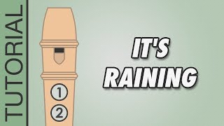 Its Raining  Recorder Tutorial 🎵 EASY Song [upl. by Carlo487]