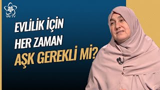 Evlilik İçin Her Zaman quotAşkquot Gerekli mi  Saliha Erdim Vav TV [upl. by Erasme]