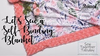 How to Sew a SelfBinding Blanket in Cuddle® Minky Fabric [upl. by Uokes158]